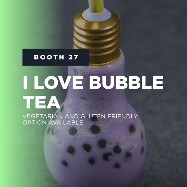 Booth 27: I Love Bubble Tea