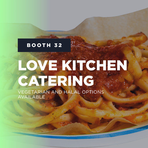 Booth 32: Love Kitchen Catering