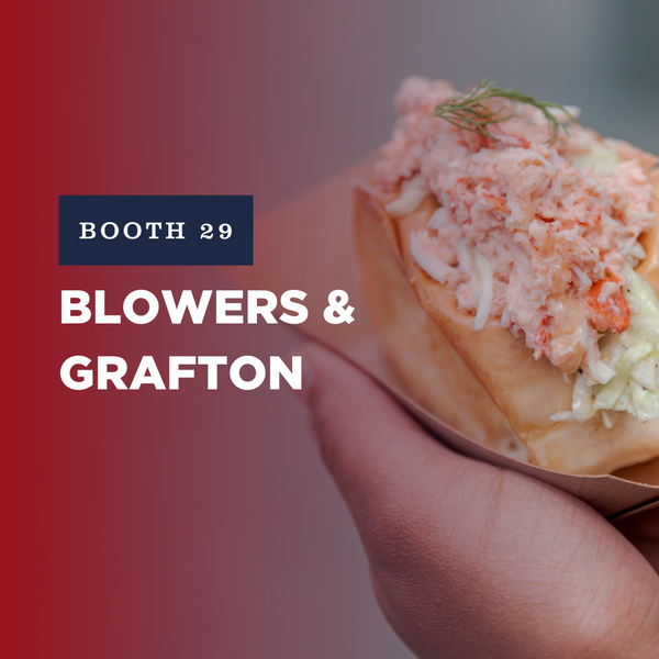 Booth 29: Blowers & Grafton