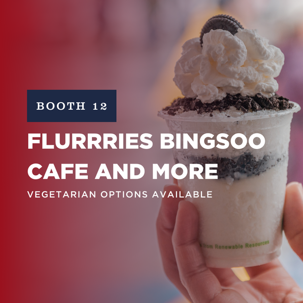 Booth 12: Flurrries Bingsoo Cafe and More
