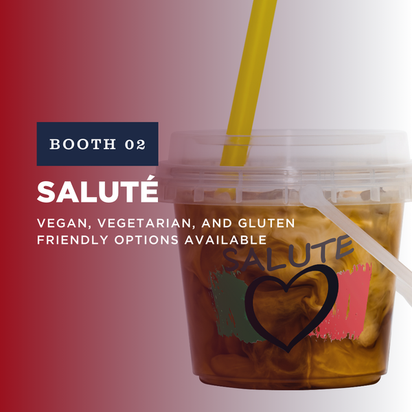 booth 2 - salute. vegan, vegetarian and gluten friendly options available.